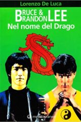 Bruce & Brandon Lee - Nel nome del drago