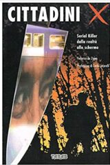 Cittadini X - Serial killer dalla realtà allo schermo