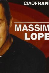 Massimo Lopez – Ciao Frankie  (CD offerta)