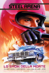 Steel Arena - Lo Show Della Morte (Restaurato In Hd)