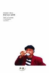 Pausa Caffe - Jack La Cayenne E I Suoi Amici Si Raccontano ...