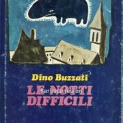 Dino Buzzati - Le notti difficili
