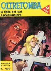 Oltretomba collezione n. 14: La figlia dei lupi + Il prestigiatore