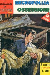 Capolavori di Oltretomba colore n. 01: Necrofollia + Ossessione