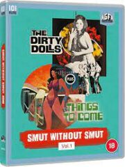 Smut Without Smut Vol. 1: The Dirty Dolls + Things to Come (AGFA) Blu-ray