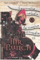 Neil Gaiman & Dave McKean - La comica tragedia o la tragica commedia di Mr Punch
