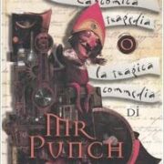 Neil Gaiman & Dave McKean - La comica tragedia o la tragica commedia di Mr Punch