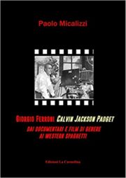 Giorgio Ferroni / Calvin Jakson Padget – Dai documentari e film di genere ai western spaghetti