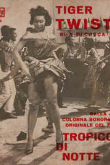 Tiger Twist / Bi-A-Bi-Chuca - Dalla colonna sonora del film "Tropico di notte" (45 giri)