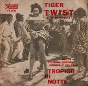 Tiger Twist / Bi-A-Bi-Chuca – Dalla colonna sonora del film “Tropico di notte” (45 giri)