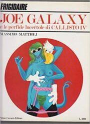 Joe Galaxy e le perfide lucertole di Callisto IV° (PRIMA EDIZIONE)