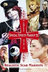 Tokyo Sfx Makeup Workshop - A Complete Guide To Special Effects Makeup 3: Realistic Scar Makeup