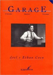 Garage: Joel e Ethan Coen