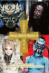Tokyo Sfx Makeup Workshop - A Complete Guide To Special Effects Makeup 2: Dark Fantasy and Zombie Make Up
