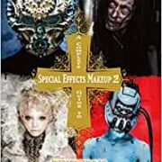 Tokyo Sfx Makeup Workshop - A Complete Guide To Special Effects Makeup 2: Dark Fantasy and Zombie Make Up