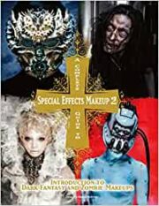 Tokyo Sfx Makeup Workshop – A Complete Guide To Special Effects Makeup 2