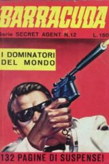 Barracuda - I dominatori del mondo (serie "Secret Agent" n.12)
