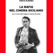 Mafia nel cinema siciliano, La - Da «In nome della legge» a «Placido Rizzotto»
