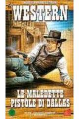 Maledette pistole di Dallas, Le (VHS NUOVA SIGILLATA)
