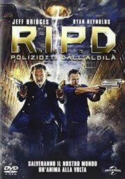 R.I.P.D. – Poliziotti Dall’Aldilà