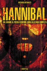 HANNIBAL – Dal grande al piccolo schermo: guida alla saga completa