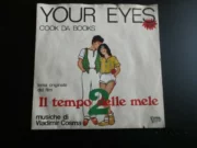 Your Eyes – Tema originale dal film: “Il tempo delle mele 2” (45 giri)