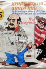Gratta gratta... amico mio - Dalla colonna sonora del film "Il furto è l'anima del commercio" (45 giri)