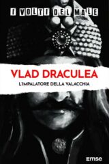 Volti del male - Vlad Draculea, l'impalatore della Valacchia
