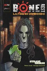 Bonerest - La fine di un mondo: Strani giorni