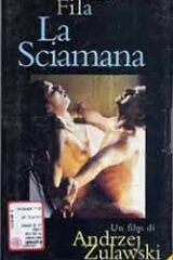 Andrej Zulawski - La sciamana (VHS)