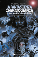 Fantascienza cinematografica, La. La seconda età dell'oro