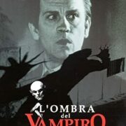 Ombra del vampiro, L'
