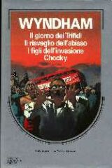 JOHN WYNDHAM - I MASSIMI DELLA FANTASCIENZA (Il giorno dei Trifidi; Il risveglio dall'abisso; I figli dell'invasione; Chocky)