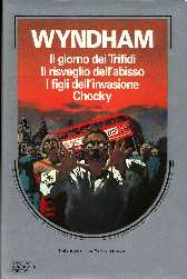 JOHN WYNDHAM – I MASSIMI DELLA FANTASCIENZA (Il giorno dei Trifidi; Il risveglio dall’abisso; I figli dell’invasione; Chocky)