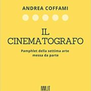 Il cinematografo - Pamphlet della settima arte messa da parte