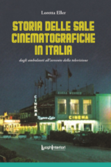 Storia Delle Sale Cinematografiche In Italia Dagli Ambulanti All'avvento Della Televisione