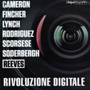 Rivoluzione digitale: Cameron, Fincher, Lynch, Rodriguez, Scorsese, Sodebergh