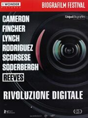 Rivoluzione digitale: Cameron, Fincher, Lynch, Rodriguez, Scorsese, Sodebergh