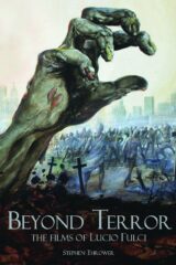 Beyond terror - The Films of Lucio Fulci (NUOVA EDIZIONE - HARDCOVER)