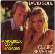 David Soul & Claire Severac – Amoureux Sans Bagages (45 giri)