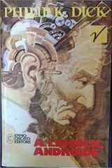 Philip K. Dick - A. Lincoln, androide (ed. 1974)