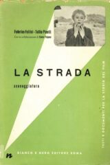 Federico Fellini / Tullio Pinelli / Ennio Flaiano - La strada  (sceneggiatura)