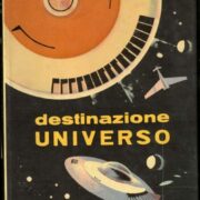 Destinazione universo - Racconti di fantascienza con Illustrazioni di Leo Mattioli (1959)