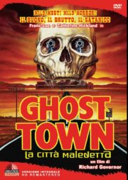 Ghost town – La città maledetta (versione integrale restaurata)