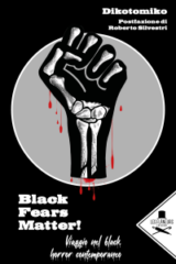 Black Fears Matter! Viaggio Nel Black Horror Contemporaneo
