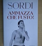 Alberto Sordi - Ammazza che fusto!