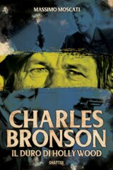 Charles Bronson - Il duro di Hollywood