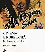 Cinema e pubblicità - La relazione sorprendente