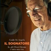 Guido De Angelis - Il Sognatore. Io, Gli Oliver Onions E Tutta Una Vita