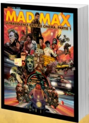 MAD MAX – ULTRAVIOLENCE DANS LE CINÉMA (Hardcover)